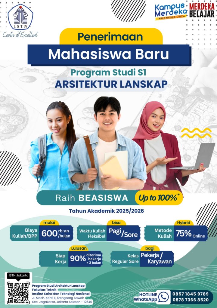 Penerimaan Mahasiswa Baru Program Studi S1 Arsitektur Lanskap ISTN Tahun Akademik 2025/2026